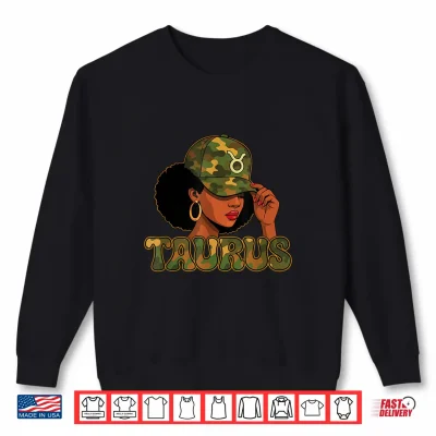 Sweatshirt Taurus Queen Taurus Zodiac Sign Camo Afro Girl Shirt