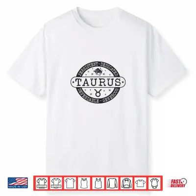 Taurus Virtues Cool Zodiac Style Design Taurus Gifts Shirt