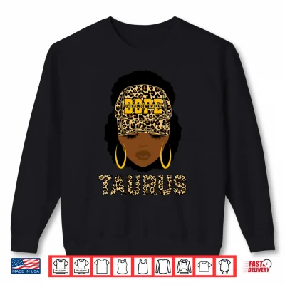 Sweatshirt Unapologetically Dope Taurus Queen Black Woman Zodiac Shirt