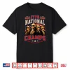 1776 National Champs Patriotic Funny 250 Years 4Th Of July Shirt