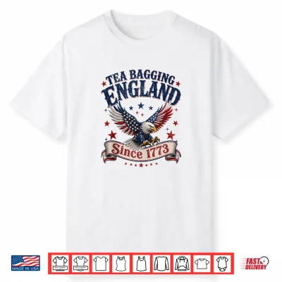 4Th Of July Tea Bagging England Since 1773 Men Women Shirt