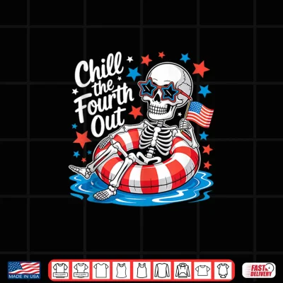 Design Chill the Fourth Out Skeleton Funny 4th of July Party Shirt