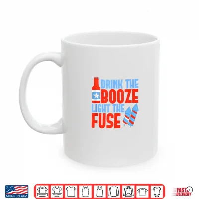 Mug Drink The Booze Light The Fuse 4th of July Fireworks Beer Shirt