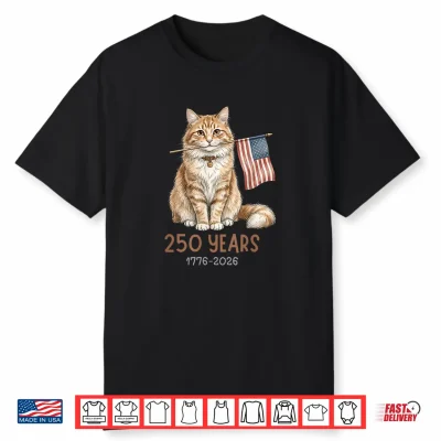 Funny Patriotic Cat 250 Years 4Th Of July Lover Cat Shirt