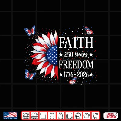 Design Faith Freedom 250 Years 2026 Sunflower Floral 4th of July Shirt