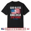 God Bless America 1776 2026 250 Years Christian Cross Flag Shirt