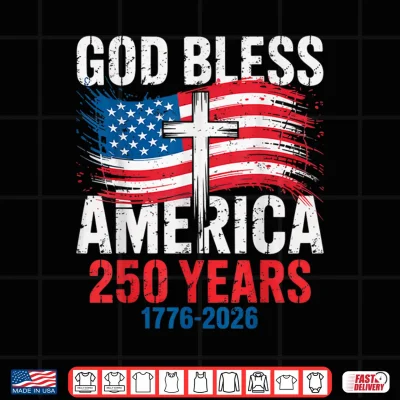 Design God Bless America 1776 2026 250 Years Christian Cross Flag Shirt