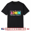 Admin Dream Team Back To School Teachers Students Shirt