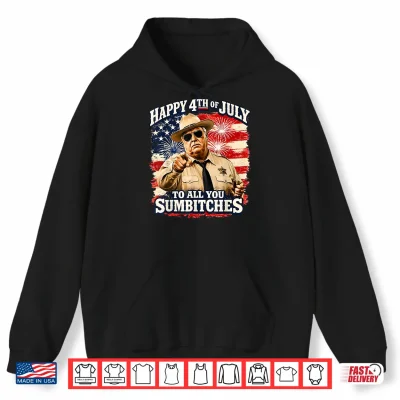Hoodie Happy 4th of July to All You Sum Bitches Patriotic Shirt