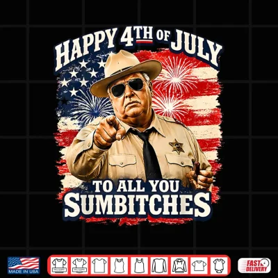Design Happy 4th of July to All You Sum Bitches Patriotic Shirt