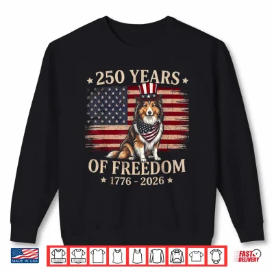 Sweatshirt Shetland Sheepdog Dog 250 Years of Freedom USA Flag 4th July Shirt