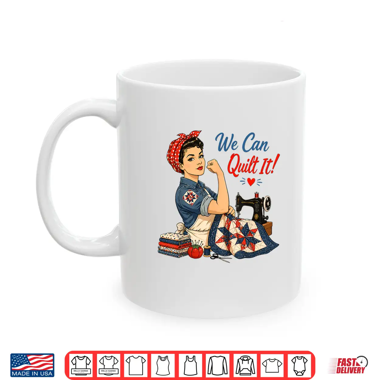 We Can Quilt It Rosie Riveter Quilting Sewing Machine Craft Shirt We Can Quilt It Rosie Riveter Quilting Sewing Machine Craft Shirt