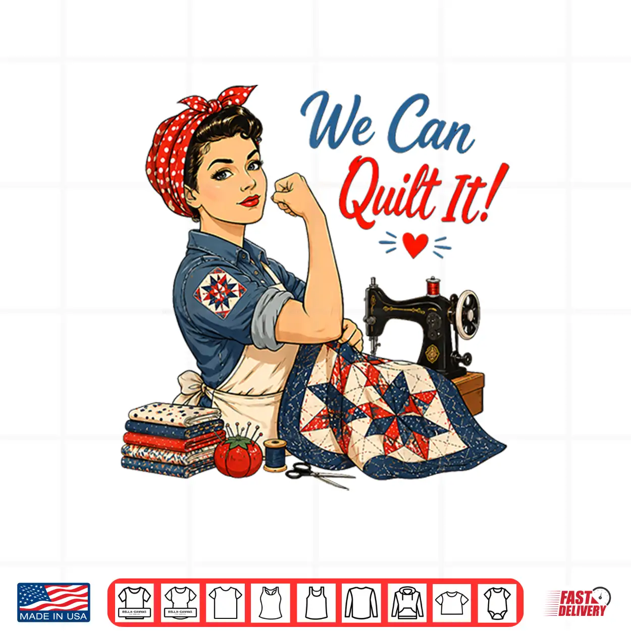 We Can Quilt It Rosie Riveter Quilting Sewing Machine Craft Shirt We Can Quilt It Rosie Riveter Quilting Sewing Machine Craft Shirt