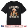 Handsome No Georgeous Washington Funny 4Th Of July Humor Shirt