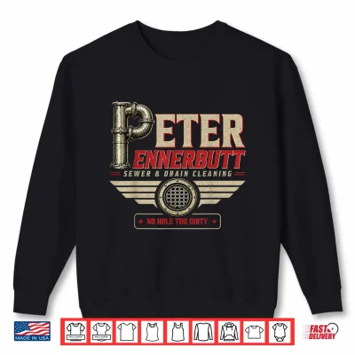 Sweatshirt Peter Ennerbutt Funny Adult Humor Innuendo Joke Gag Gifts Shirt
