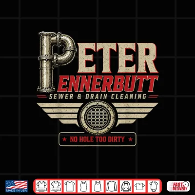 Design Peter Ennerbutt Funny Adult Humor Innuendo Joke Gag Gifts Shirt