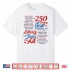 Usa 250 Years Still Working On Liberty And Justice For All Shirt