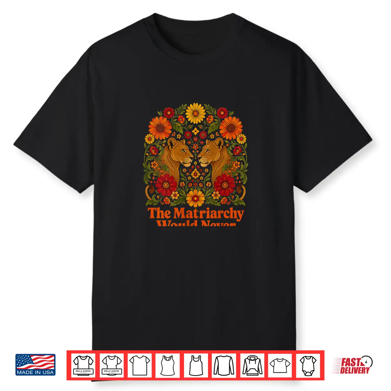 Womens Lioness Matriarchy Would Never Feminist Retro Shirt Womens Lioness Matriarchy Would Never Feminist Retro Shirt