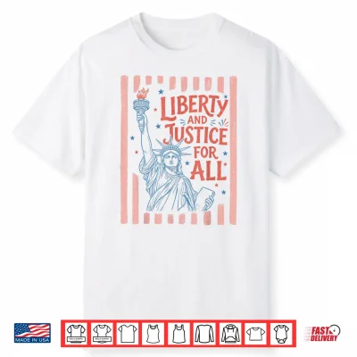 Retro Funny 4Th Of July With Liberty And Justice For All Shirt
