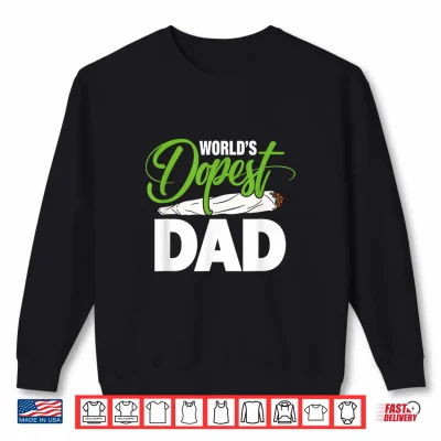 Worlds Dopest Dad Funny Father Quote Shirt 2 Sweatshirt Worlds Dopest Dad Funny Father Quote Shirt