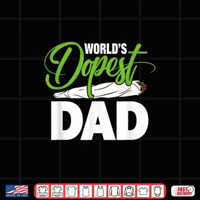 Worlds Dopest Dad Funny Father Quote Shirt 4 Design Worlds Dopest Dad Funny Father Quote Shirt