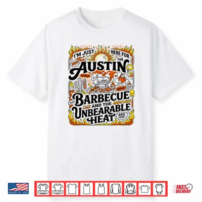 Austin Texas Barbecue And Summer Heat Shirt