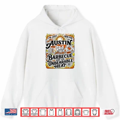 Austin Texas Barbecue And Summer Heat Shirt 1 Hoodie Austin Texas Barbecue and Summer Heat Shirt