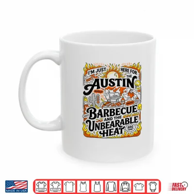 Austin Texas Barbecue And Summer Heat Shirt 3 Mug Austin Texas Barbecue and Summer Heat Shirt