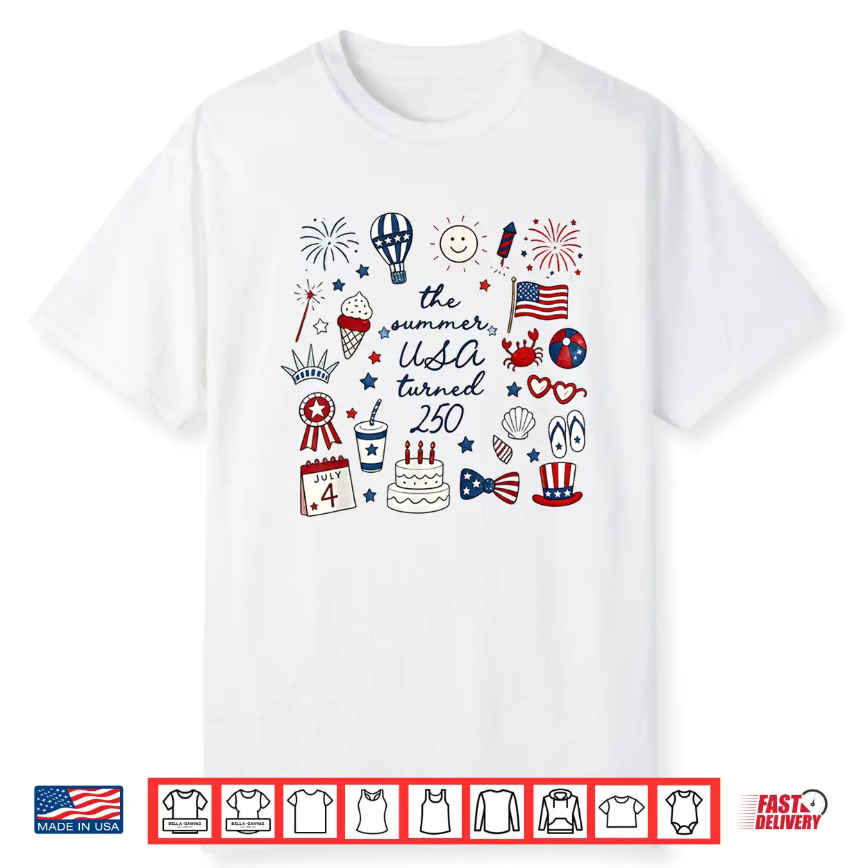 The Summer Usa Turned 250 Shirt The Summer Usa Turned 250 Shirt
