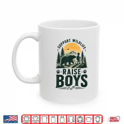 Mug Support Wildlife Raise Boys Mom Bear Boy Adventure Outdoor Shirt