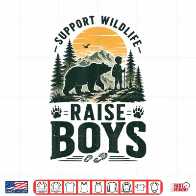 Design Support Wildlife Raise Boys Mom Bear Boy Adventure Outdoor Shirt