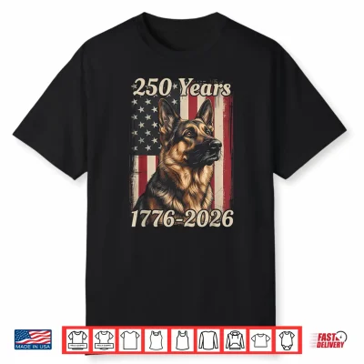 250 Years 250Th Anniversary 4Th Of July German Shepherd Dog Shirt