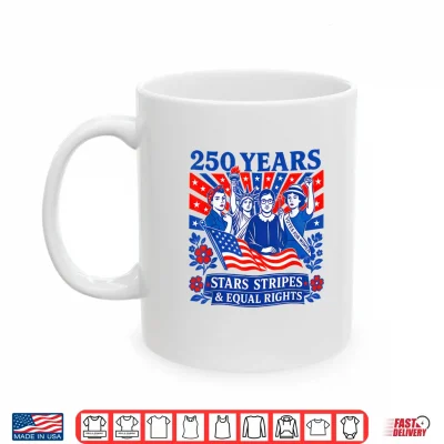 Mug 250 Years Stars Stripes Equal Rights Shirt Feminist Women Shirt