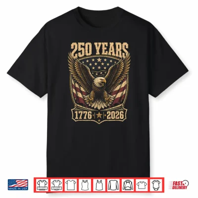 250Th Anniversary Usa 2026 American Flag Patriotic Eagle Shirt