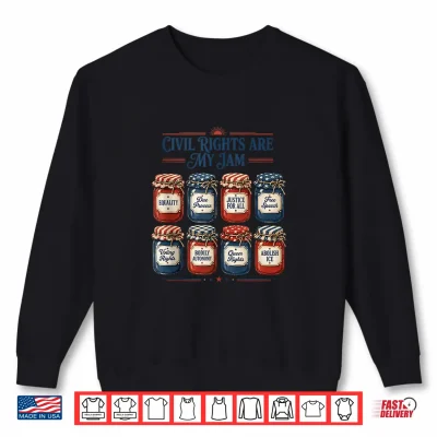 Sweatshirt Civil Rights are My Jam USA Flag Liberal Values 4th of July Shirt