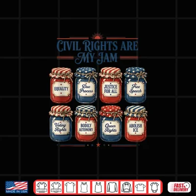 Design Civil Rights are My Jam USA Flag Liberal Values 4th of July Shirt