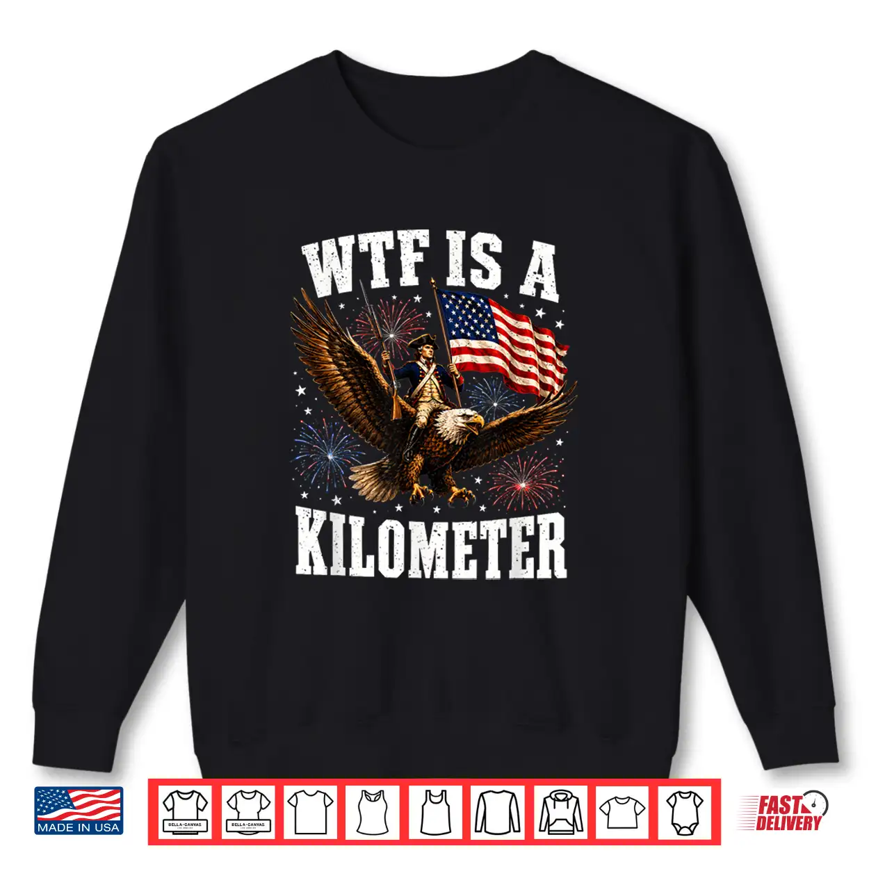 Wtf Is A Kilometer Patriotic Eagle Humor Funny 4Th Of July Shirt Wtf Is A Kilometer Patriotic Eagle Humor Funny 4Th Of July Shirt