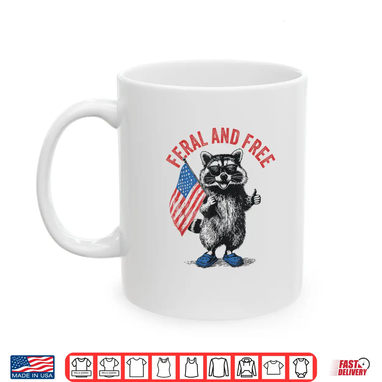 Feral And Free Funny Raccoon Feral But Free 4Th Of July Shirt Feral And Free Funny Raccoon Feral But Free 4Th Of July Shirt