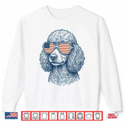 Patriotic Poodle Dog Mom Dad 4Th Of July Vintage Men Women Shirt 2 Sweatshirt Patriotic Poodle Dog Mom Dad 4th of July Vintage Men Women Shirt