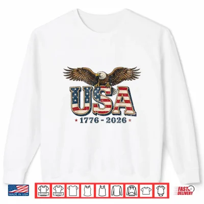 Vintage Usa Shirts Men Women Kids Eagle 250 Years 1776 2026 Shirt 2 Sweatshirt Vintage USA Shirts Men Women Kids Eagle 250 Years 1776 2026 Shirt