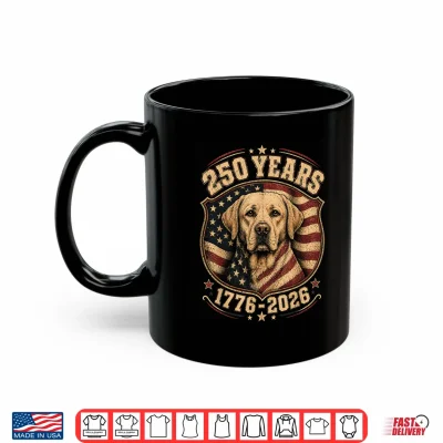 250Th Anniversary Usa 2026 American Flag Labrador Retriever Shirt 3 Mug 250th Anniversary USA 2026 American Flag Labrador Retriever Shirt
