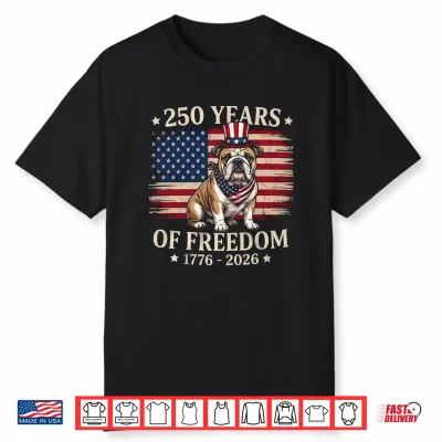 English Bulldog 250 Years Of Freedom Usa Flag 4Th July Shirt