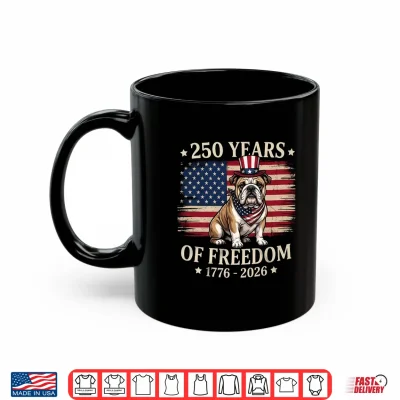 Mug English Bulldog 250 Years of Freedom USA Flag 4th July Shirt