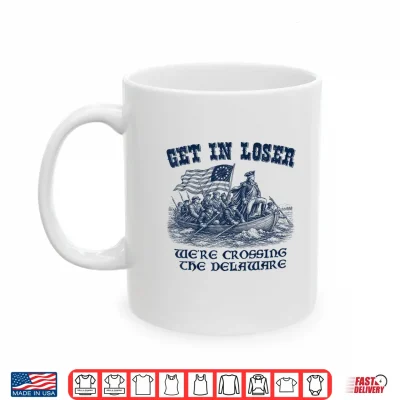 Mug Funny 4th of July Loser Crossing The Delaware Patriotic Men Shirt