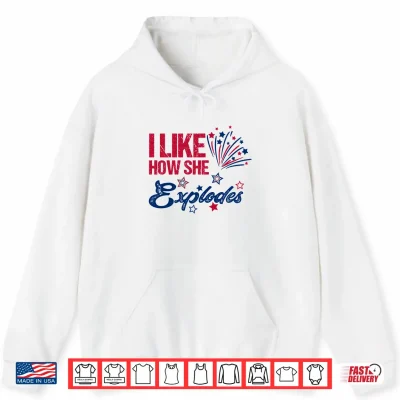 Hoodie Mens 4th of July I Like How She Explodes Fireworks Funny Couple Performance Shirt