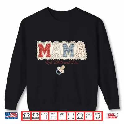 Sweatshirt Mama Red White and Due Baby Reveal 4th of July Shirt