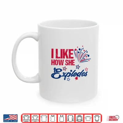 Mug Mens 4th of July I Like How She Explodes Fireworks Funny Couple Performance Shirt