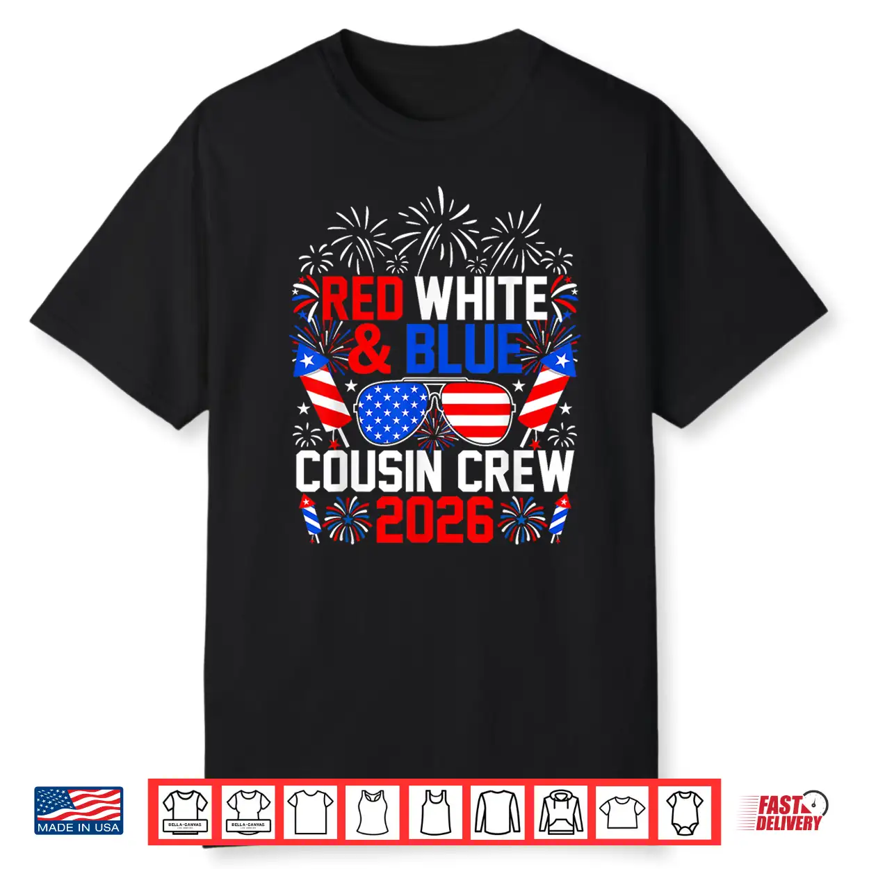 Red White And Blue Cousin Crew 2026 4Th Of July Patriotic Shirt Red White And Blue Cousin Crew 2026 4Th Of July Patriotic Shirt