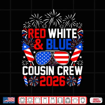 Red White And Blue Cousin Crew 2026 4Th Of July Patriotic Shirt 4 Design Red White and Blue Cousin Crew 2026 4th of July Patriotic Shirt