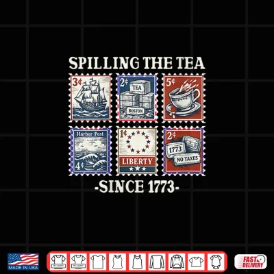 Design Spilling The Tea Since 1773 Cute 4th of July History Teacher Shirt
